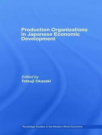 Production Organizations in Japanese Economic Development cover