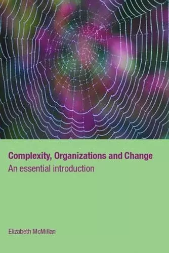 Complexity, Organizations and Change cover