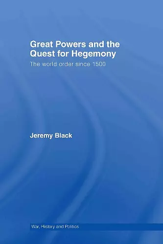 Great Powers and the Quest for Hegemony cover