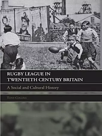 Rugby League in Twentieth Century Britain cover