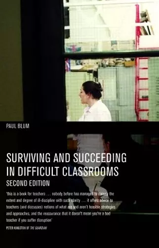 Surviving and Succeeding in Difficult Classrooms cover