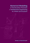 Numerical Modelling of Construction Processes in Geotechnical Engineering for Urban Environment cover