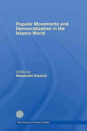 Popular Movements and Democratization in the Islamic World cover