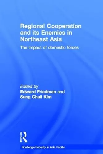 Regional Co-operation and Its Enemies in Northeast Asia cover