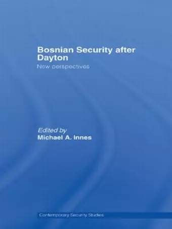 Bosnian Security after Dayton cover