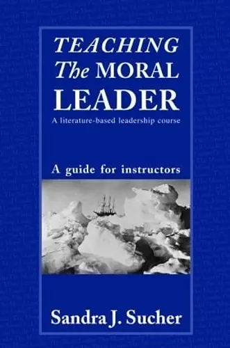 Teaching The Moral Leader cover