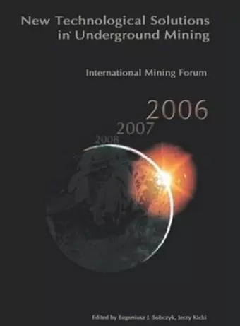 International Mining Forum 2006, New Technological Solutions in Underground Mining cover