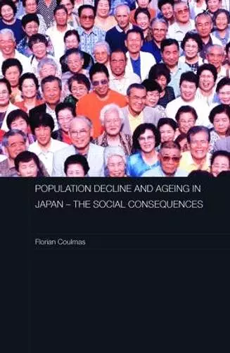 Population Decline and Ageing in Japan - The Social Consequences cover