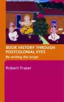 Book History Through Postcolonial Eyes cover