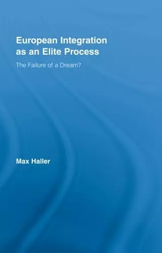 European Integration as an Elite Process cover