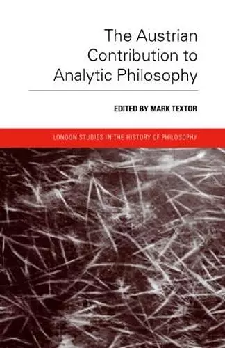 The Austrian Contribution to Analytic Philosophy cover