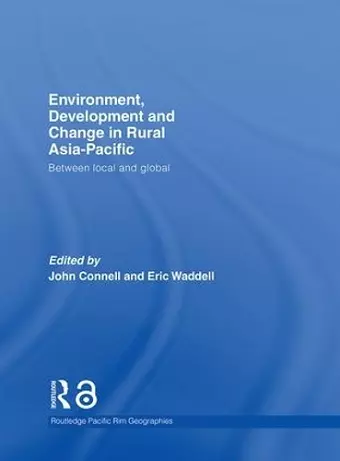Environment, Development and Change in Rural Asia-Pacific cover