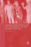 Japanese Army Stragglers and Memories of the War in Japan, 1950-75 cover