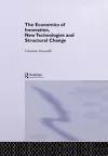 The Economics of Innovation, New Technologies and Structural Change cover