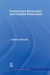 Evolutionary Economics and Creative Destruction cover