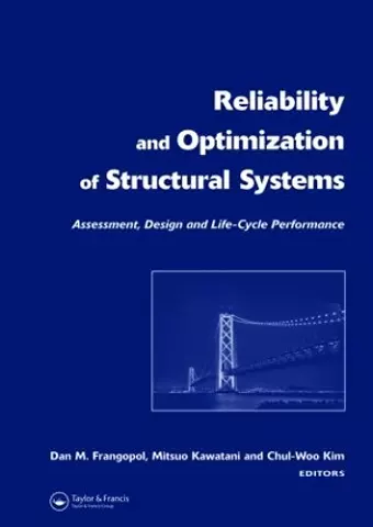 Reliability and Optimization of Structural Systems: Assessment, Design, and Life-Cycle Performance cover