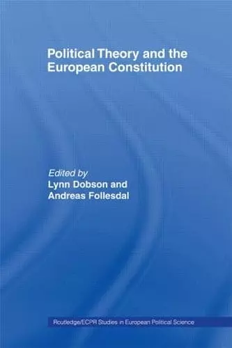 Political Theory and the European Constitution cover