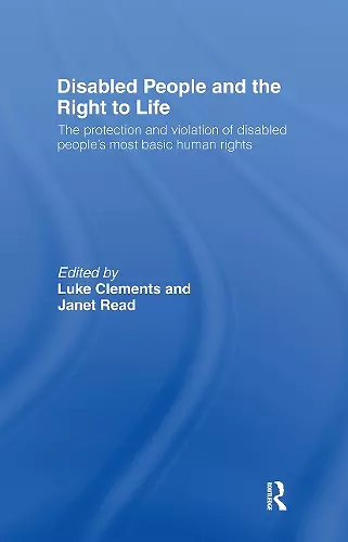 Disabled People and the Right to Life cover