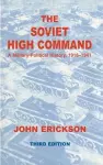 The Soviet High Command: A Military-Political History, 1918-1941 cover