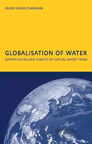 Globalisation of Water: Opportunities and Threats of Virtual Water Trade cover