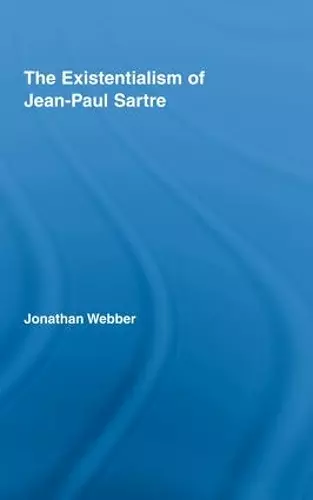 The Existentialism of Jean-Paul Sartre cover