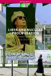 Libya and Nuclear Proliferation cover