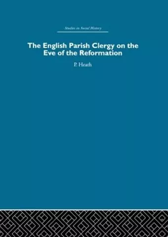 The English Parish Clergy on the Eve of the Reformation cover