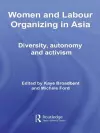 Women and Labour Organizing in Asia cover