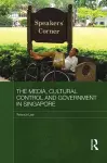 The Media, Cultural Control and Government in Singapore cover