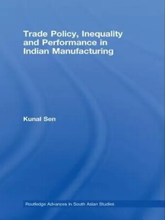 Trade Policy, Inequality and Performance in Indian Manufacturing cover