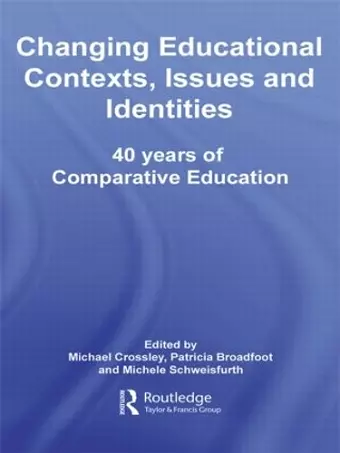 Changing Educational Contexts, Issues and Identities cover
