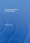 Performing Science and the Virtual cover