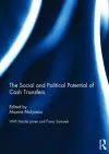 The Social and Political Potential of Cash Transfers cover