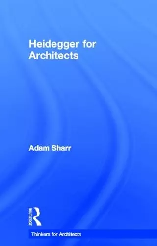 Heidegger for Architects cover