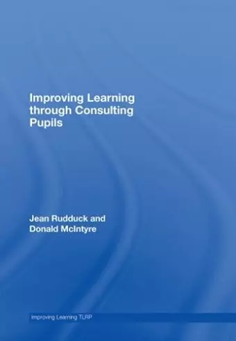 Improving Learning through Consulting Pupils cover