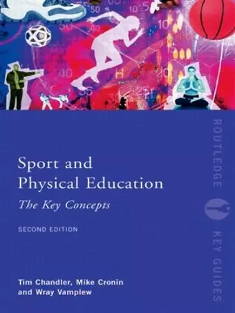 Sport and Physical Education: The Key Concepts cover