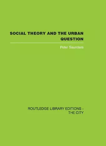 Social Theory and the Urban Question cover