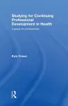 Studying for Continuing Professional Development in Health cover