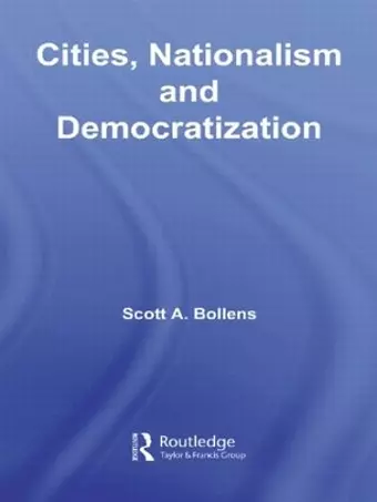 Cities, Nationalism and Democratization cover