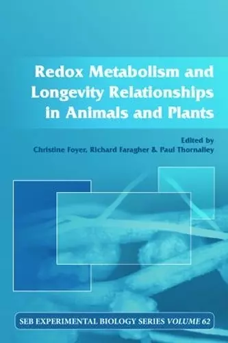 Redox Metabolism and Longevity Relationships in Animals and Plants cover