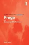 Routledge Philosophy GuideBook to Frege on Sense and Reference cover