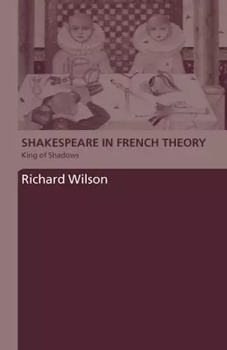 Shakespeare in French Theory cover