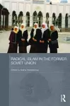 Radical Islam in the Former Soviet Union cover