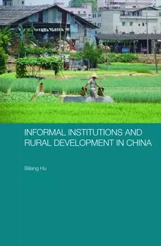 Informal Institutions and Rural Development in China cover