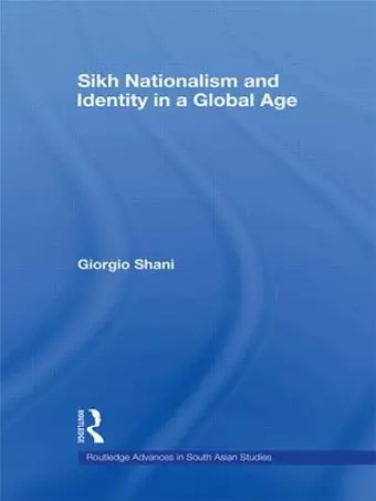 Sikh Nationalism and Identity in a Global Age cover