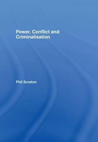 Power, Conflict and Criminalisation cover