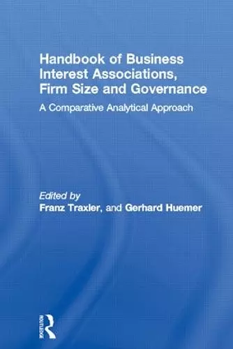 Handbook of Business Interest Associations, Firm Size and Governance cover