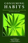 Consuming Habits: Global and Historical Perspectives on How Cultures Define Drugs cover