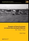 Dynamics of Forest Ecosystems in Central Africa During the Holocene: Past - Present - Future cover