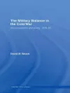 The Military Balance in the Cold War cover